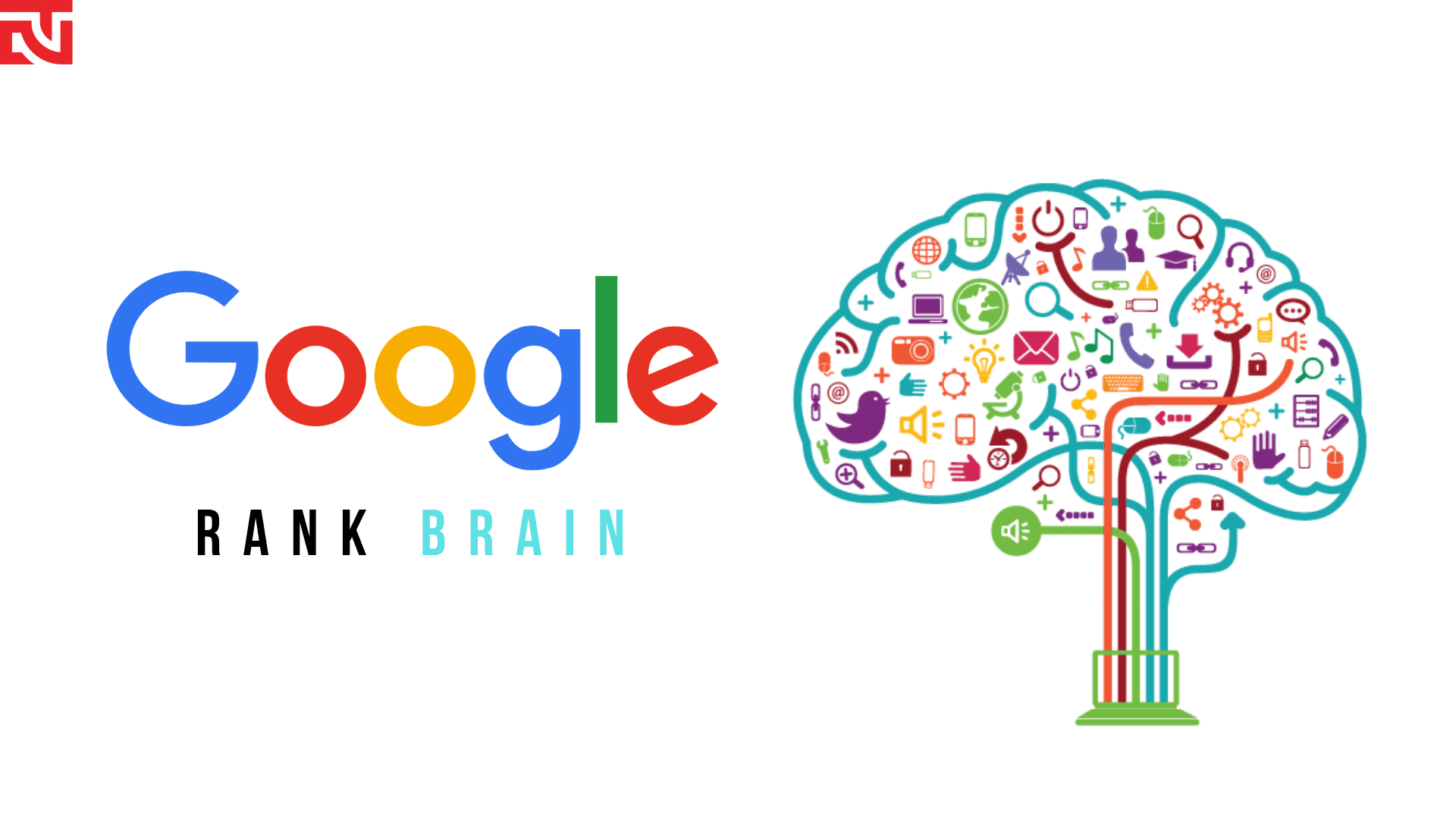 Google RankBrain và tác động đến thứ hạng từ khóa
