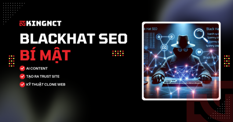 Blackhat SEO - Kỹ thuật SEO lên TOP nhanh nhất