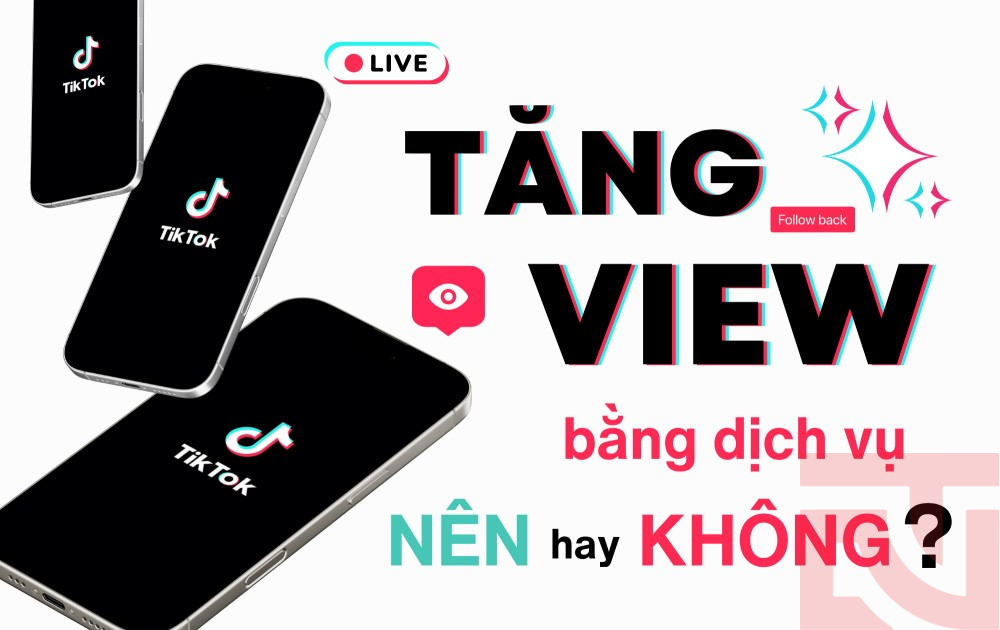 cách tăng view tiktok nhanh nhất