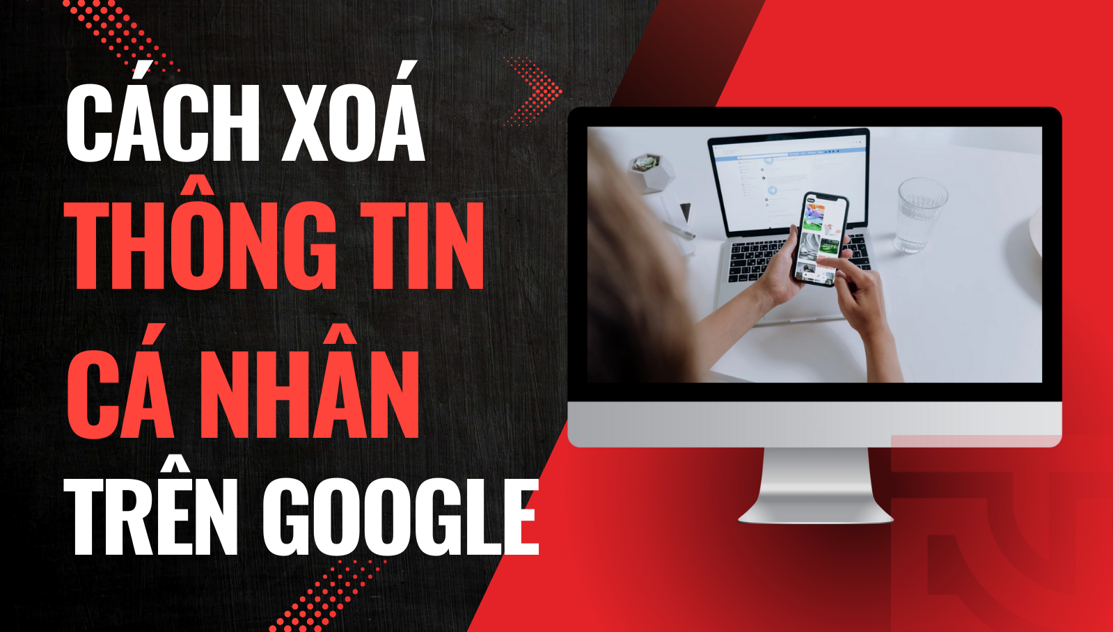 xóa thông tin cá nhân trên Google